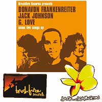 Jack Johnson, Donavon Frankenreiter, G. Love – Some Live Songs