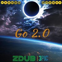 ZDub, 3pic – Go 2.0
