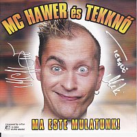 MC Hawer & Tekkno – Ma este mulatunk