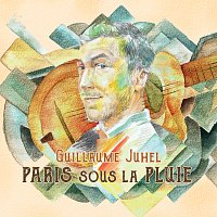Guillaume Juhel – Paris Sous La Pluie
