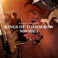 Kings of Tomorrow – NOEMIE 2