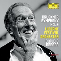 Lucerne Festival Orchestra, Claudio Abbado – Bruckner: Symphony No. 9 in D Minor, WAB 109 [Live]