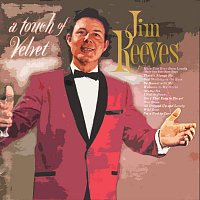 Jim Reeves – A Touch Of Velvet