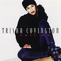 Trisha Covington – Call Me