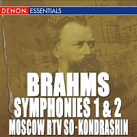 Kirill Kondrashin, Moscow RTV Symphony Orchestra – Brahms: Symphony Nos. 1 & 2