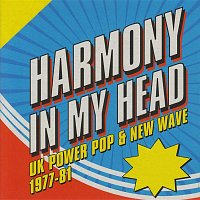 Přední strana obalu CD Harmony In My Head: UK Power Pop & New Wave 1977-81