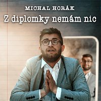 Michal Horák – Z diplomky nemám nic