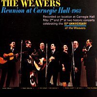 The Weavers – Reunion At Carnegie Hall [Live At Carnegie Hall / New York, NY / May 2 1963]