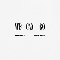 Highway, Nick Mira – We Can Go