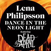Lena Philipsson, Dead by April – Dance In The Neon Light