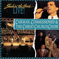 Carman, Commissioned, The Christ Church Choir – Shakin' The House Live