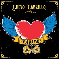Cheyo Carrillo – Quedamos