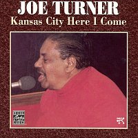 Joe Turner – Kansas City Here I Come