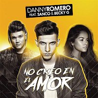Danny Romero, Sanco & Becky G – No Creo en el Amor