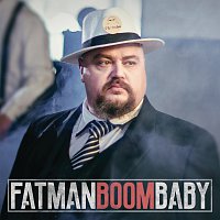 FATMAN – Boom Baby