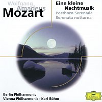Berliner Philharmoniker, Wiener Philharmoniker, Karl Bohm – Mozart: Eine kleine Nachtmusik; Posthorn Serenade; Serenata Notturna