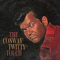 Conway Twitty – The Conway Twitty Touch again