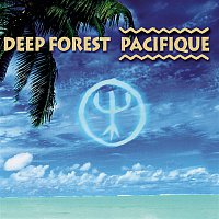 Deep Forest – Pacifique