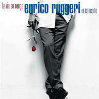Enrico Ruggeri – La Vie En Rouge