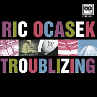 Ric Ocasek – Troublizing