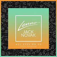 Lenno, Jack Novak, Racella – All Eyes On Us