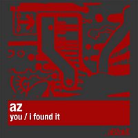 AZ – You / I Found It