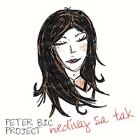 Peter Bič Project – Nedívaj sa tak