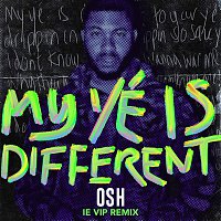 OSH – My Yé Is Different (IE VIP Remix)