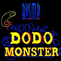 B.V.S.M.P. – Dodo Monster