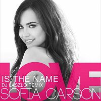 Sofia Carson – Love Is the Name [DJ Laszlo Remix]