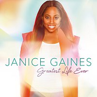 Janice Gaines – Greatest Life Ever