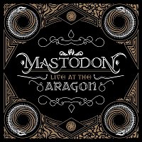 Mastodon – Live At The Aragon