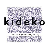Kideko – The Jam (Remixes, Pt. 2)