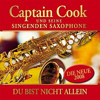 Captain Cook und seine singenden Saxophone – Du bist nicht allein