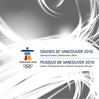 Různí interpreti – Sounds Of Vancouver 2010: Opening Ceremony Commemorative Album