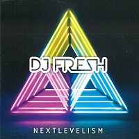 DJ Fresh – Next Levelism