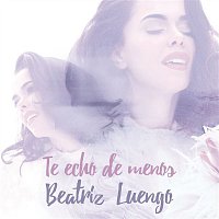 Beatriz Luengo – Te Echo de Menos