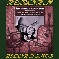Bebo Valdés, Sabor de Cuba, Tropicana Orchestra – Insensible Corazón, 1955 - 1958 (HD Remastered)