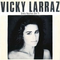 Vicky Larraz – Siete Noches Sin Ti