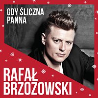 Rafał Brzozowski – Gdy Śliczna Panna