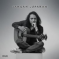 Felix Irwan – Jangan Lupakan