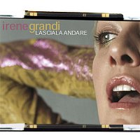 Irene Grandi – Lasciala andare