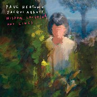 Paul Heaton, Jacqui Abbott – Wisdom, Laughter And Lines [Deluxe]