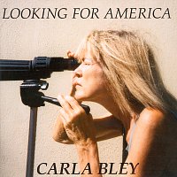 The Carla Bley Big Band – Looking For America