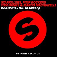 Pimp Rockers, Marco Machiavelli, Tom Hangs, & Starkillers – Insomnia (The Remixes)