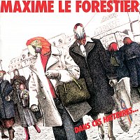 Maxime Le Forestier – Dans Ces Histoires