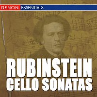 Rubinstein: Cello Sonata Nos. 1 & 2