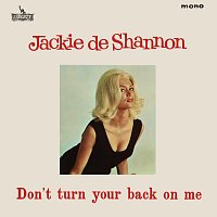 Jackie DeShannon – Don't Turn Your Back On Me