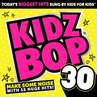 KIDZ BOP Kids – Kidz Bop 30