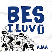 AJAA – BES I LUV U